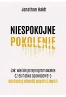 Obcojęzyczne książki popularnonaukowe - Niespokojne pokolenie. Jak wielkie przeprogramowanie dzieciństwa wywołało epidemie chorób psychicznych - miniaturka - grafika 1