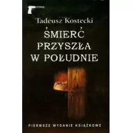 Kryminały - LTW Śmierć przyszła w południe - Tadeusz Kostecki - miniaturka - grafika 1