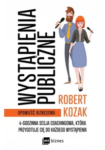 MT Biznes Wystąpienia publiczne. 4-godzinna sesja coachinowa, która przygotuje Cię do każdego wystąpienia Robert Kozak - Biznes MT Biznes Wystąpienia publiczne. 4-godzinna sesja coachinowa, która przygotuje Cię do każdego wystąpienia Robert Kozak - Biznes - miniaturka - grafika 2