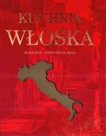Książki kucharskie - Kuchnia włoska. Klasyczne i nowoczesne dania - miniaturka - grafika 1