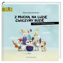 Wydawnictwo Nasza Księgarnia Z muchą na luzie ćwiczymy buzie czyli zabawy logopedyczne dla dzieci -  Nasza Księgarnia Z MUCHĄ NA LUZIE ĆWICZYMY - Książki edukacyjne - miniaturka - grafika 1