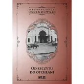 Historia świata - Miles Od szczytu do otchłani - Ferdynand Antoni Ossendowski - miniaturka - grafika 1