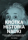 Poradniki psychologiczne - Krótka historia nauki. Kieszonkowy przewodnik po najważniejszych odkryciach, eksperymentach, teoriach, metodach i sprzęcie - Jackson Tom - miniaturka - grafika 1