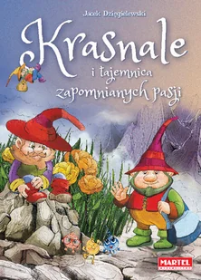 Martel Krasnale i  tajemnica zaginionych pasji Dzięgielewski Jacek - Baśnie, bajki, legendy - miniaturka - grafika 1