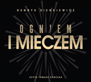 Henryk Sienkiewicz Ogniem i mieczem - Proza - miniaturka - grafika 1