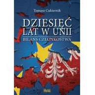 Polityka i politologia - Wektory Dziesięć lat w Unii - Tomasz Cukiernik - miniaturka - grafika 1