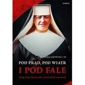 Biografie i autobiografie - Pod prąd, pod wiatr i pod fale - miniaturka - grafika 1