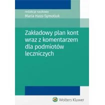 Wolters Kluwer Zakładowy plan kont wraz z komentarzem dla podmiotów leczniczych - Maria Hass-Symotiuk, Nadolna Bożena, Kazimierz Sawicki - Finanse, księgowość, bankowość - miniaturka - grafika 2
