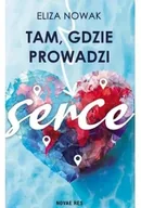 Romanse - Tam, gdzie prowadzi serce - Eliza Nowak - miniaturka - grafika 1