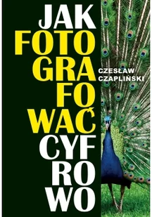 Jak fotografować cyfrowo - Poradniki hobbystyczne - miniaturka - grafika 2