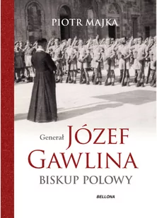 Generał Józef Gawlina Biskup polowy - Biografie i autobiografie - miniaturka - grafika 1