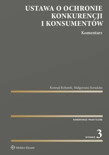 Ustawa o ochronie konkurencji i konsumentów. Komentarz wyd. 2024 - Konrad Kohutek - Prawo Ustawa o ochronie konkurencji i konsumentów. Komentarz wyd. 2024 - Konrad Kohutek - Prawo - miniaturka - grafika 1