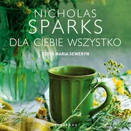 Audiobooki - romanse - Dla Ciebie wszystko Nicholas Sparks - miniaturka - grafika 1