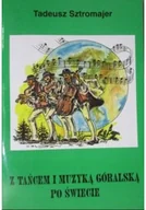 Biografie i autobiografie - Z tańcem i muzyką góralską po świecie - miniaturka - grafika 1