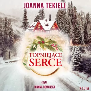 Topniejące serce - Audiobooki - romanse - miniaturka - grafika 1