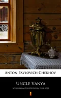 Książki o kinie i teatrze - Uncle Vanya - miniaturka - grafika 1