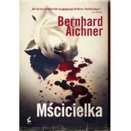 Thrillery - Bernhard Aichner Mścicielka - miniaturka - grafika 1