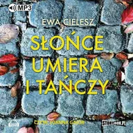 Audiobooki - literatura piękna - Słońce umiera i tańczy. Tom 1 - miniaturka - grafika 1