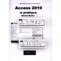 Access 2010 w praktyce - Marian Mysior - Bazy danych - miniaturka - grafika 1