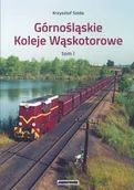 Poradniki hobbystyczne - Górnośląskie Koleje Wąskotorowe. Tom 1 - miniaturka - grafika 1