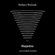 Audiobooki - literatura piękna - Niejedno Barbara Woźniak - miniaturka - grafika 1