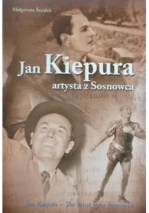 Jan Kiepura artysta z Sosnowca - Biografie i autobiografie - miniaturka - grafika 1