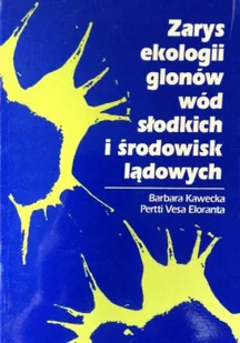 Zarys ekologii glonów wód słodkich i środowisk lądowych - Nauki przyrodnicze - miniaturka - grafika 1