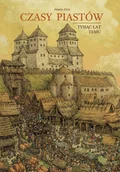 Historia Polski - Czasy Piastów. Tysiąc lat temu - miniaturka - grafika 1