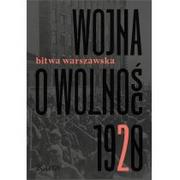 Historia Polski - Wojna o wolność 1920 T.2 Bitwa Warszawska - miniaturka - grafika 1
