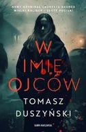 Kryminały - W imię ojców - Tomasz Duszyński - miniaturka - grafika 1