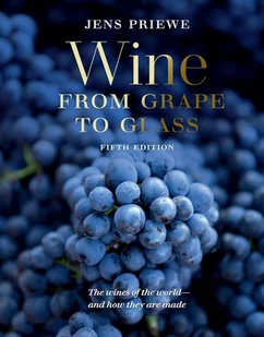 Wine from Grape to Glass. The Wines of the World and how they are Made - Priewe Jens - książka - Napoje - miniaturka - grafika 1
