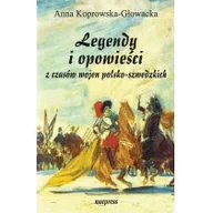 Baśnie, bajki, legendy - MARPRESS Legendy i opowieści z czasów wojen polsko-szwedzkich Anna Koprowska-Glowacka - miniaturka - grafika 1