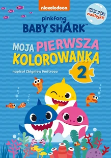 Baby Shark Moja pierwsza kolorowanka 2 Nowa - Kolorowanki, wyklejanki - miniaturka - grafika 1