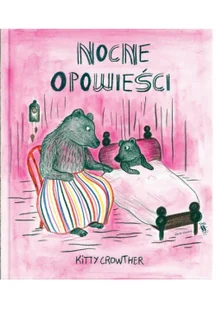 Kitty Crowther Nocne opowieści - Baśnie, bajki, legendy - miniaturka - grafika 2