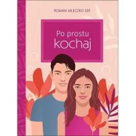 Aforyzmy i sentencje - Po prostu kochaj - miniaturka - grafika 1