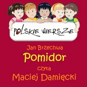 Audiobooki dla dzieci i młodzieży - Polskie wiersze - Pomidor Jan Brzechwa - miniaturka - grafika 1