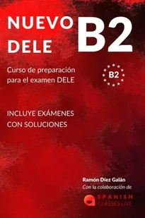 Independently Published Nuevo Dele B2: Preparación para el examen. Modelos completos del examen DELE B2 - Pozostałe książki - miniaturka - grafika 2