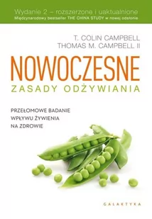 Galaktyka Nowoczesne zasady odżywiania. Przełomowe badanie wpływu żywienia na zdrowie - T. Colin Campbell - Zdrowie - poradniki - miniaturka - grafika 2