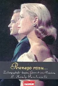 Pewnego Razu... Za Kurtyną Bajki o Księżnej Grace i Księciu Rainierze - Biografie i autobiografie - miniaturka - grafika 1