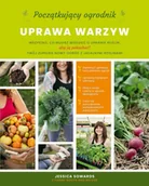 Poradniki hobbystyczne - Początkujący ogrodnik. Uprawa warzyw - Jessica Sowards - miniaturka - grafika 1