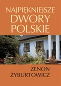Książki o kulturze i sztuce - Najpiękniejsze Dwory Polskie - miniaturka - grafika 1