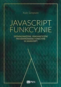 Książki o programowaniu - Wydawnictwo Naukowe PWN JavaScript funkcyjnie - miniaturka - grafika 1
