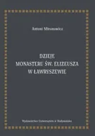 Archeologia - Dzieje monasteru św. Elizeusza w Ławryszewie - Antoni Mironowicz - miniaturka - grafika 1