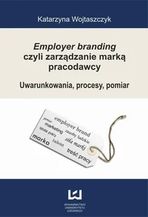 Employer branding czyli zarządzanie marką pracod. - Ekonomia - miniaturka - grafika 1