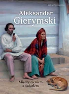 Książki o kulturze i sztuce - Aleksander Gierymski. Między światłem a cieniem - Luba Ristujczina - miniaturka - grafika 1