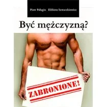 Być mężczyzną? Zabronione! - Miłość, seks, związki - miniaturka - grafika 1