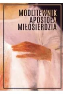 Religia i religioznawstwo - Modlitewnik Apostoła Miłosierdzia - miniaturka - grafika 1