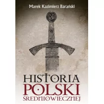 Zysk i S-ka Historia Polski średniowiecznej - Marek Barański - Historia Polski - miniaturka - grafika 1