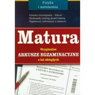 Pomoce naukowe - Matura. Fizyka. Oryginalne arkusze egzaminacyjne z lat ubiegłych Outlet - miniaturka - grafika 1