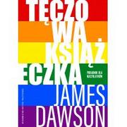 Literatura popularno naukowa dla młodzieży - Tęczowa Książeczka Poradnik Dla Nastolatków Wyd 2 James Dawson - miniaturka - grafika 1